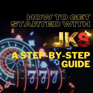 JK8 -How to Get Started with JK8 A Step-by-Step Guide-logo -jk8