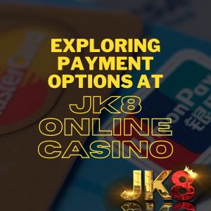 JK8 -Exploring Payment Options at JK8 Online Casino-logo-jk8